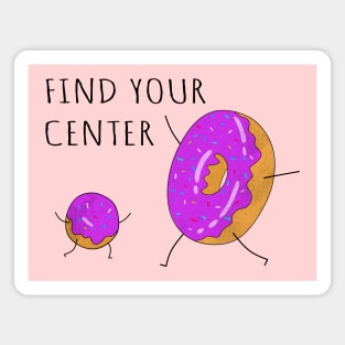 Find Your Center, Funny Donuts. Magnet